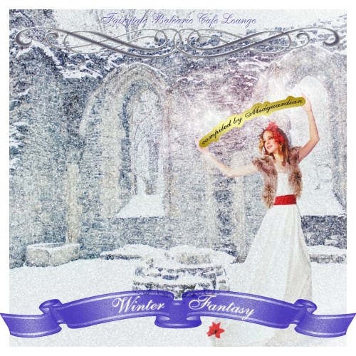Winter Fantasy. Fairytale Balearic Cafe Lounge